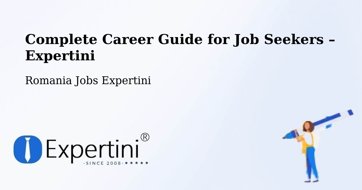Career Guide for Job Seekers – Mura Mică - Mura Mică, Romania Jobs Expertini