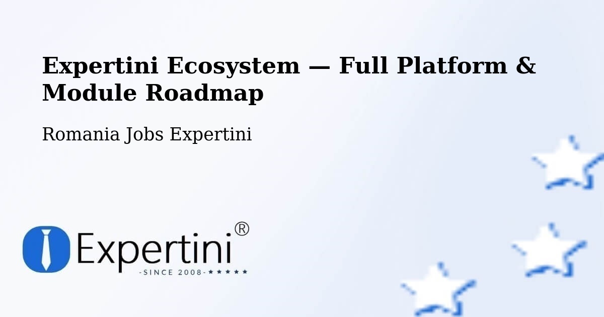 Expertini Ecosystem — Full Platform & Module Roadmap – Mura Mică