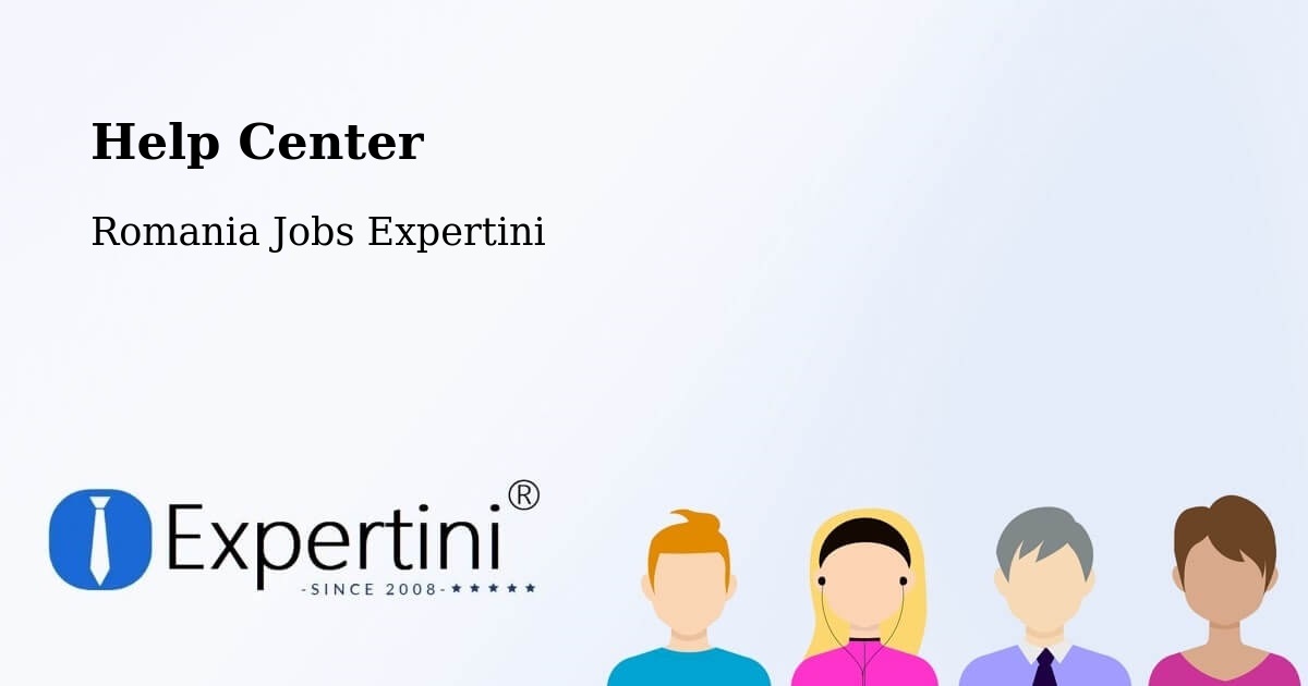 Help Center – Mura Mică - Romania Jobs Expertini