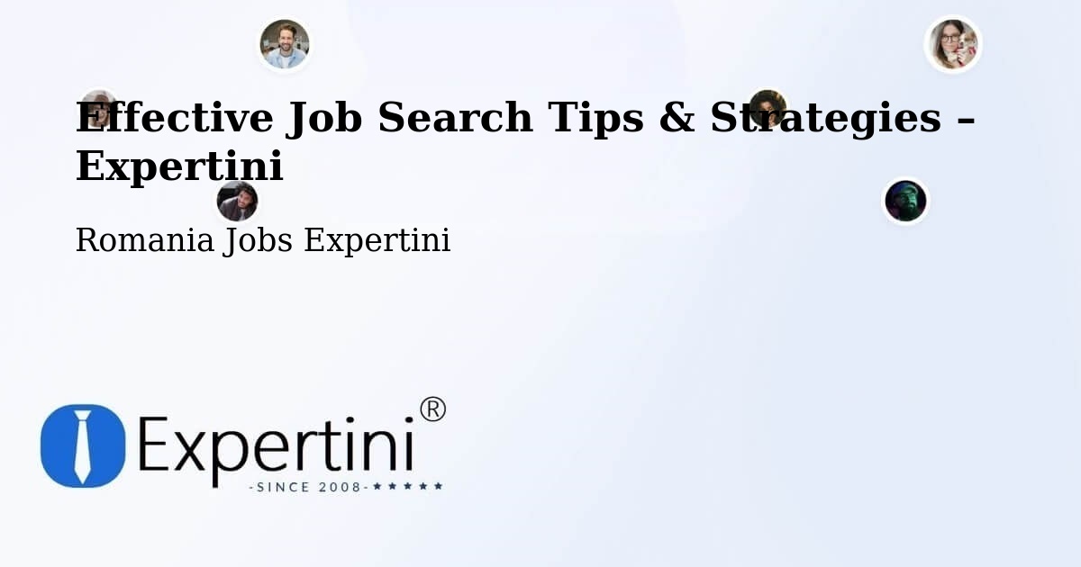 Job Search Tips & Strategies for Job Seekers – Mura Mică - Mura Mică, Romania Jobs Expertini