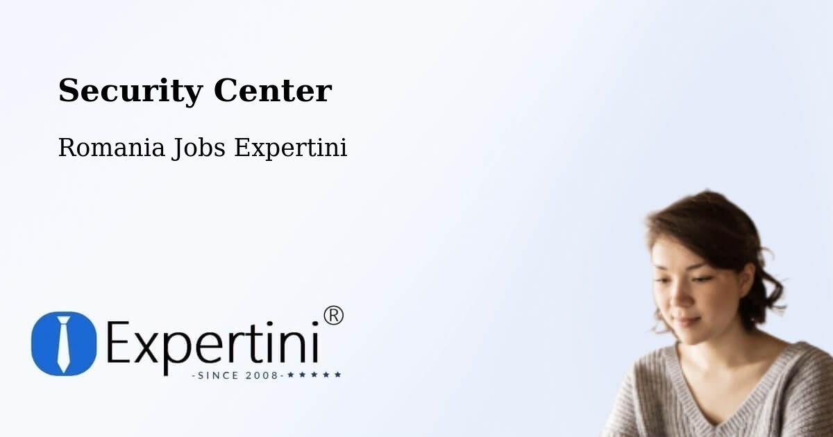 Security & Compliance – Mura Mică - Romania Jobs Expertini