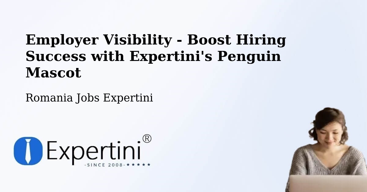 CV and Resume Visibility Optimization – Mura Mică - Romania Jobs Expertini